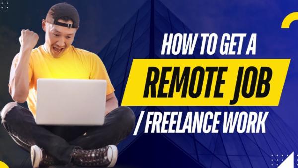 How to Get a Remote Job/ Remote Freelance Work cover