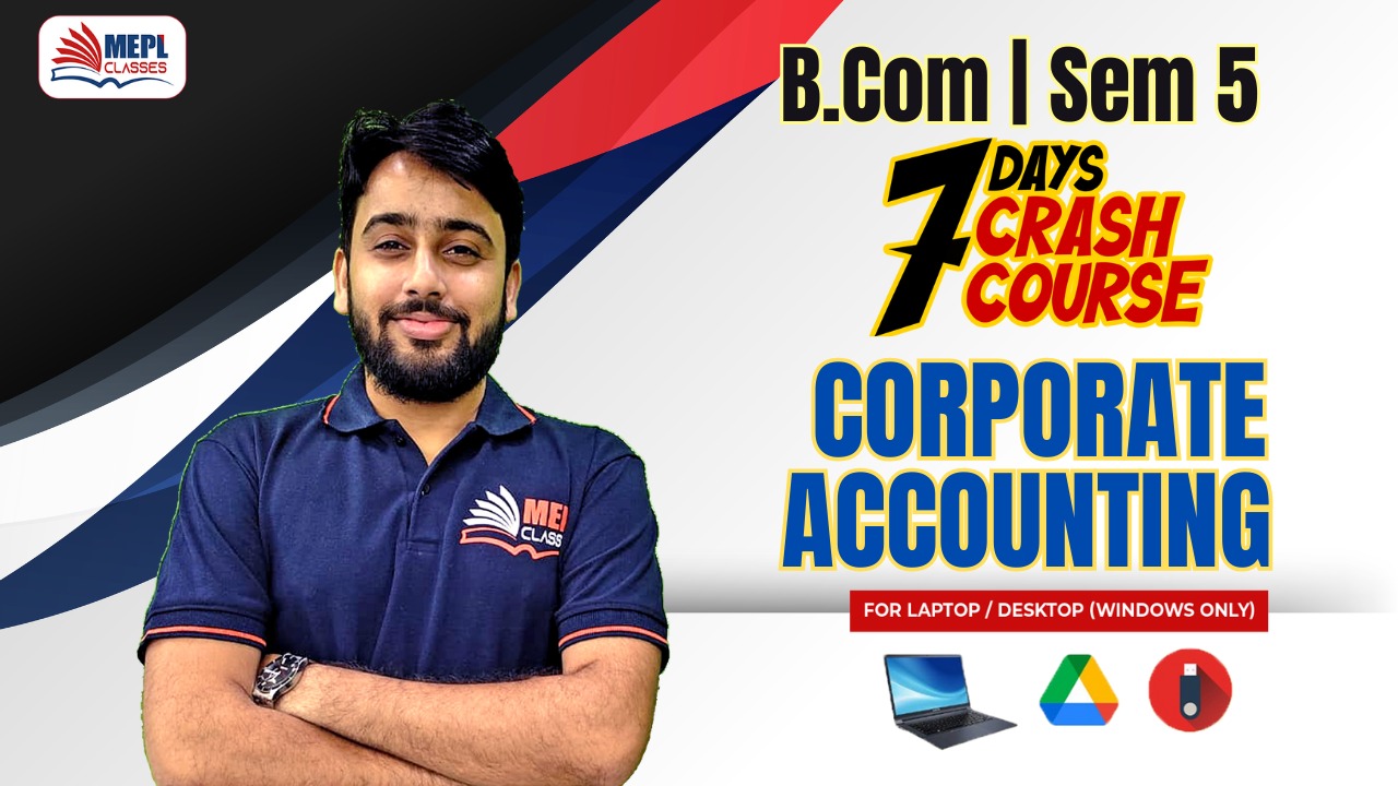 B.COM - SEMESTER 5 REGULAR - 7 DAYS CRASH COURSE - CORPORATE ACCOUNTS - FOR LAPTOP/DESKTOP (WINDOWS ONLY) cover