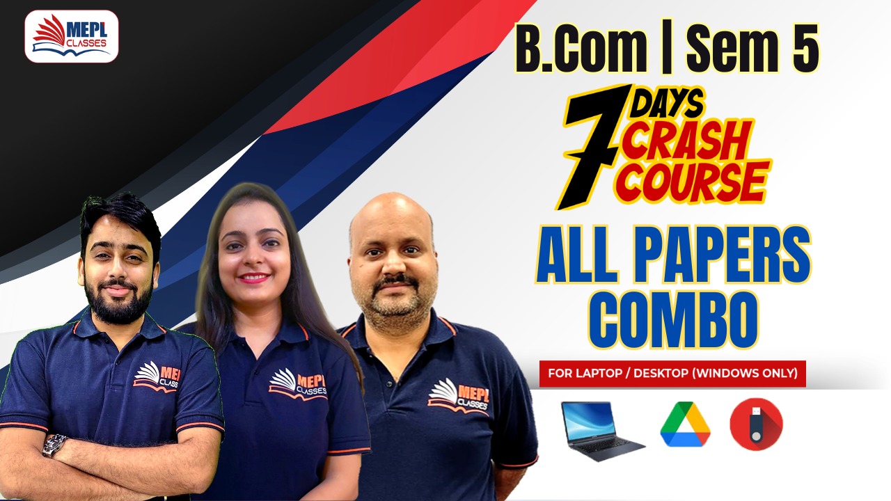 B.COM - SEMESTER 5 REGULAR - 7 DAYS CRASH COURSE - ALL SUBJECTS COMBO - FOR LAPTOP/DESKTOP (WINDOWS ONLY) cover
