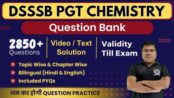 Question Bank DSSSB PGT (1st Grade) Chemistry Lakshya Batch (Validity Till Exam) cover