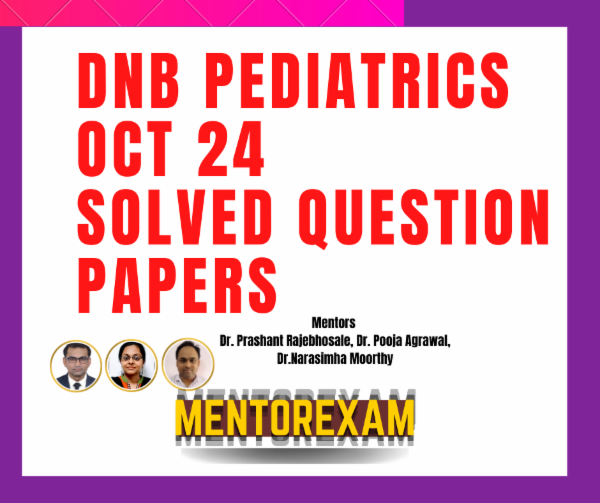 DNB Pediatrics Oct 2024 Solved Question papers cover