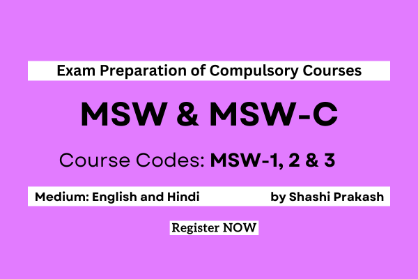 MSW-1, MSW-2, and MSW-5 (Compulsory Courses for MSW & MSWC) cover