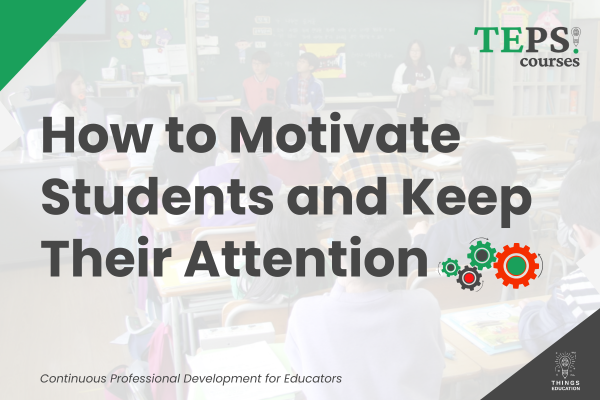 Deep-Dive Course: How to Motivate Students and Keep Their Attention cover