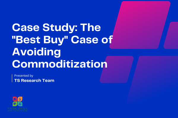 Case Study - Strategic Pivot - The "Best Buy" Case-Study on Avoiding Commoditization cover