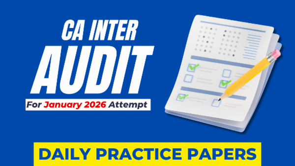 CA Inter Audit Daily Practice Papers For January 2026 cover