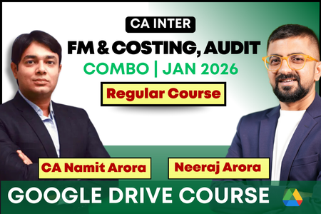 CA Inter Audit, FM & Costing Combo for January 2026 | Google Drive | Neeraj Arora & CA Namit Arora cover