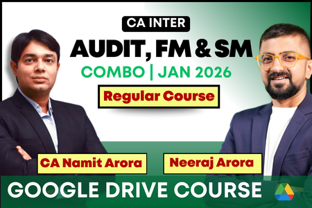 CA Inter Audit, FM & SM Combo for January 2026 | Google Drive | Neeraj Arora & CA Namit Arora cover