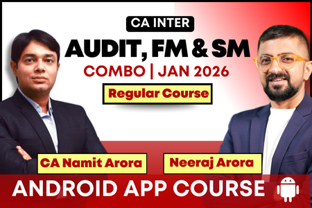 CA Inter Audit, FM & SM Combo for January 2026 | Android App | Neeraj Arora & CA Namit Arora cover