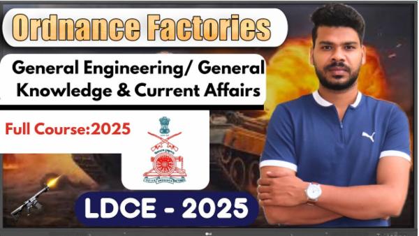 Ordnance Factory Chargeman General Engineering/ General Knowledge & Current Affairs Course for LDCE - 2025. cover