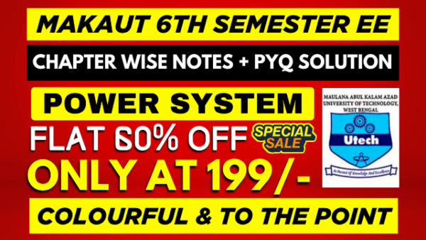 MAKAUT 6TH SEMESTER EE POWER SYSTEM-II CHAPTER WISE NOTES+PYQ WITH SOLUTION cover