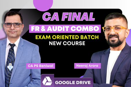 CA Final Audit & FR Exam Oriented Fast Track Batch Combo | Google Drive | Neeraj Arora & CA PS Beniwal cover