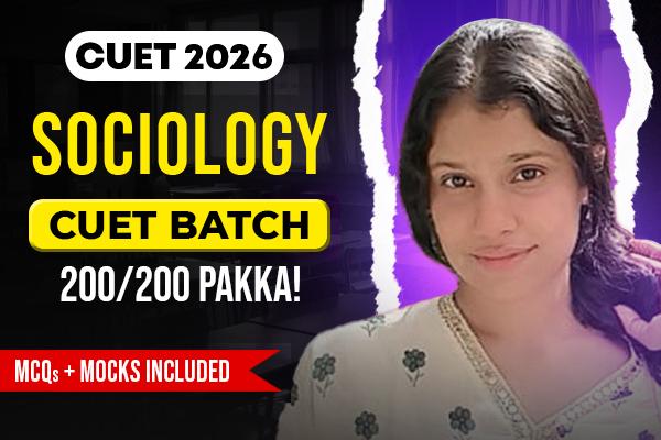 Sociology | CUET 2026 Mastery Course | 250/250 Formula cover