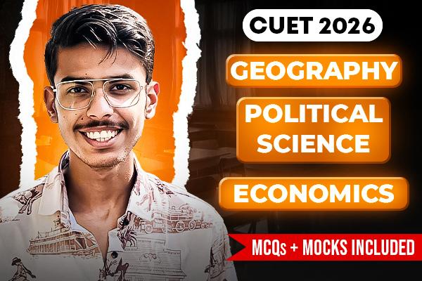 Political Science, Economics and Geography | CUET 2026 Mastery Course | 250/250 Formula cover