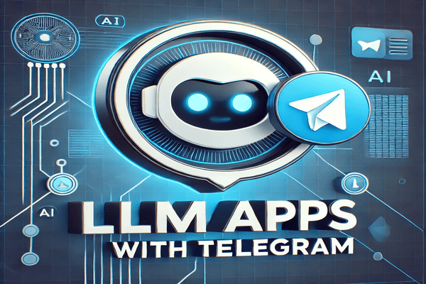 LLM Apps with Telegram! cover