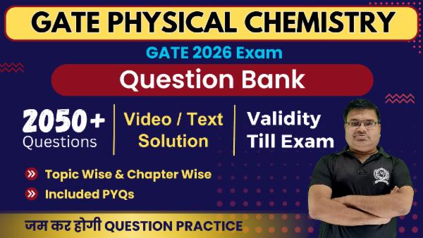 Question Bank GATE 2026 Physical Chemistry (Validity Till Exam) cover