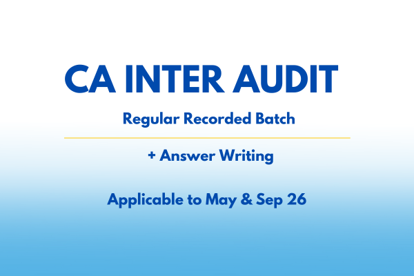 CA Inter Audit | Regular - Recorded Batch with Answer Writing | May 26 & Sep 26 | 80 Hours cover