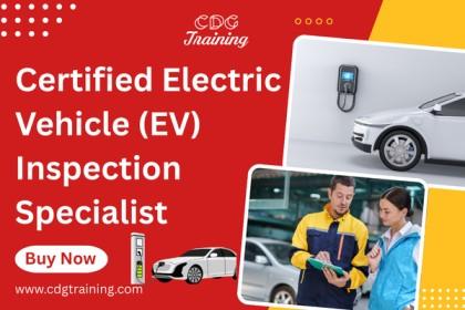 Certified Electric Vehicle (EV) Inspection Specialist Course | CDG