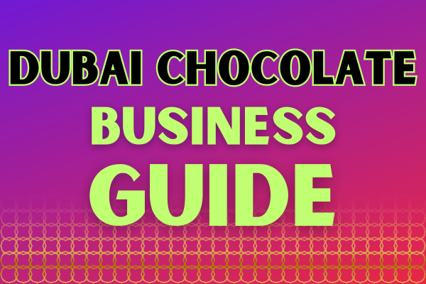 Dubai Chocolate Business Guide cover