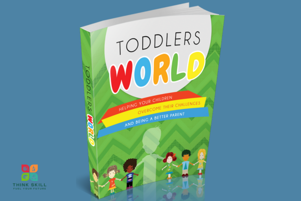 Book - Toddlers World - Helping Your Children Overcome Their Challenges and Being A Better Parent cover