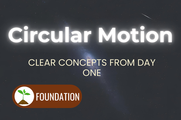 Fundamentals of Circular Motion: A Comprehensive Foundation Course cover