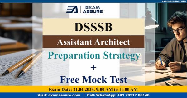 Preparation Strategy Session for DSSSB's Assistant Architect, Architectural Assistant at NDMC & DUSIB + Free Mock Test by Exam Assure Classes cover