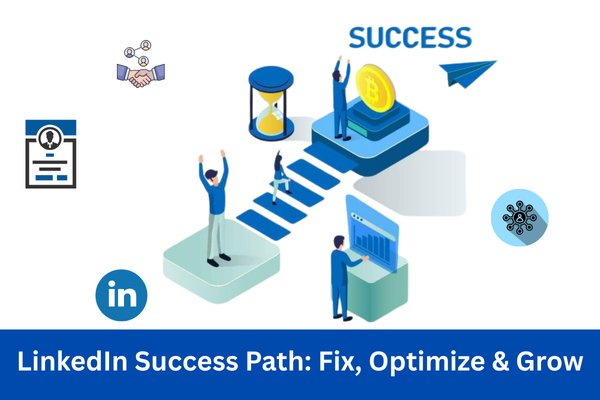 LinkedIn Success Path: Fix, Optimize & Grow cover