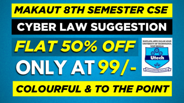 MAKAUT 8TH SEMESTER CSE CYBER LAW & ETHICS CHAPTER WISE NOTES+PYQ WITH SOLUTION cover