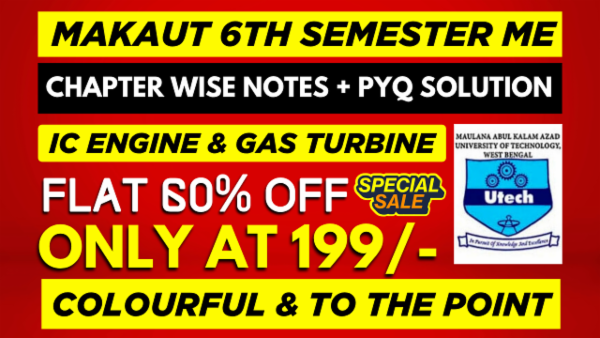 MAKAUT 6TH SEMESTER ME INTERNAL COMBUSTION ENGINES & GAS TURBINES CHAPTER WISE NOTES+PYQ WITH SOLUTION cover
