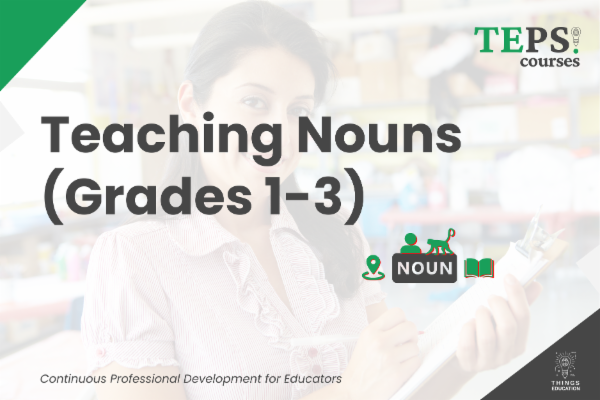 Deep-Dive Course: Teaching Nouns (Grades 1-3) cover