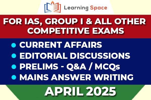 Current Affairs & Editorial Discussion - April 2025 cover