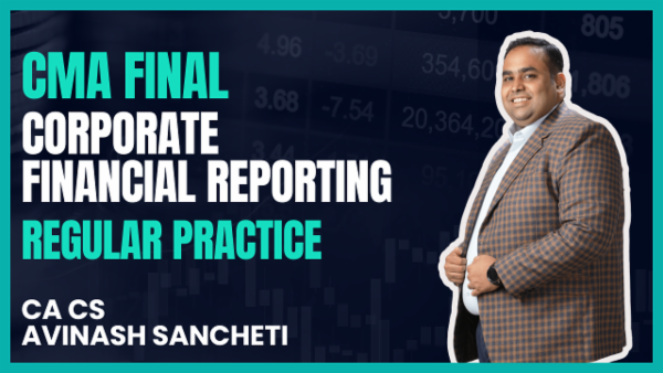 CMA Final Corporate Financial Reporting Regular Practice Course cover