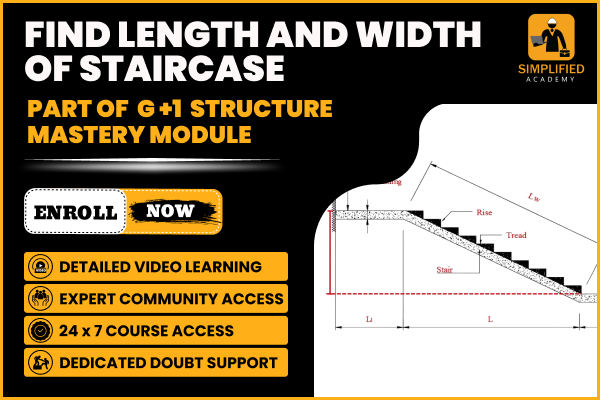 FIND LENGTH AND WIDTH OF STAIRCASE in G+1 STRUCTURE MASTERY MODULE cover