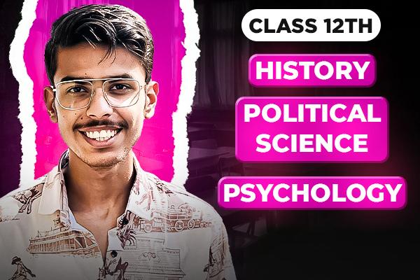Class XII History, Psychology & Political Science Batches | Boards 2026 cover