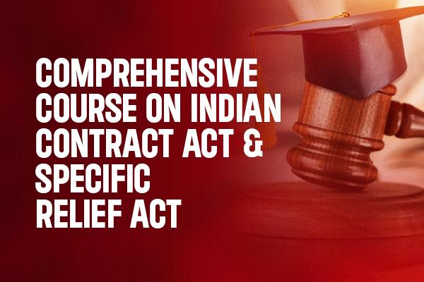 Comprehensive Course on Indian Contract Act & Specific Relief Act cover