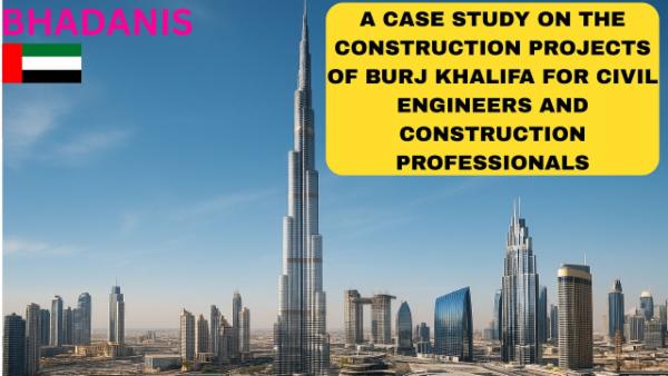 BURJ KHALIFA CASE STUDY INCLUDES MANAGEMENT, CHALLENGES, COMPLIANCE AND MORE cover