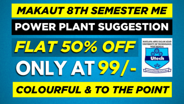 MAKAUT 8TH SEMESTER ME POWER PLANT ENGINEERING CHAPTER WISE NOTES+PYQ WITH SOLUTION cover