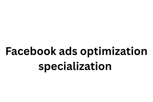 Facebook ads optimization specialization  cover