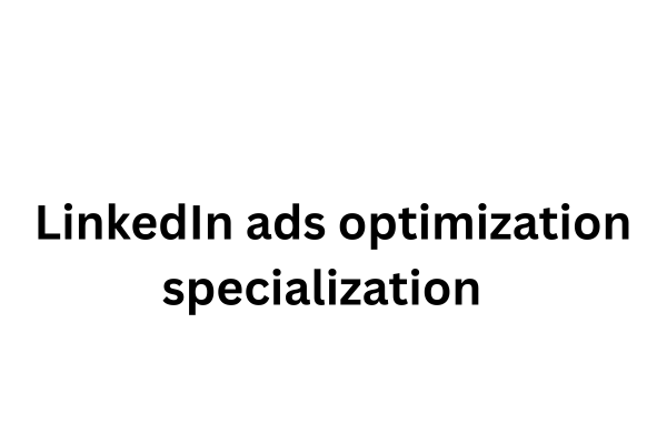 LinkedIn ads optimization specialization  cover