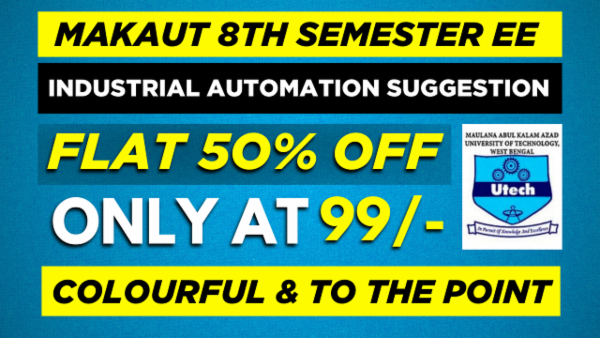 MAKAUT 8TH SEMESTER EE INDUSTRIAL AUTOMATION AND CONTROL CHAPTER WISE NOTES+PYQ WITH SOLUTION cover