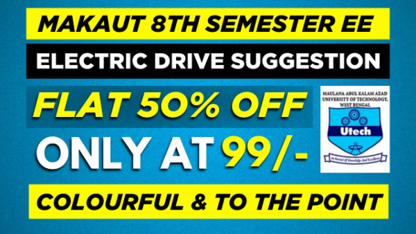 MAKAUT 8TH SEMESTER EE ADVANCED ELECTRIC DRIVE CHAPTER WISE NOTES+PYQ WITH SOLUTION cover