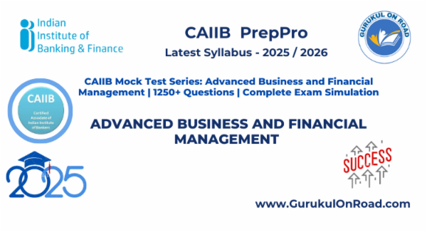 Online Mock Test CAIIB Advanced Business & Financial Management (ABFM) 2025