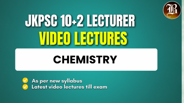 JKPSC 10+2 LECTURER CHEMISTRY VIDEO LECTURES BATCH cover