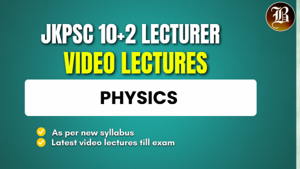 JKPSC 10+2 LECTURER PHYSICS ONLY VIDEO LECTURES cover