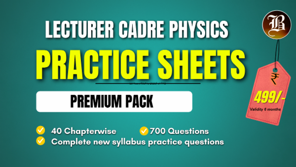 PRACTICE SHEETS LECTURER CADRE PHYSICS