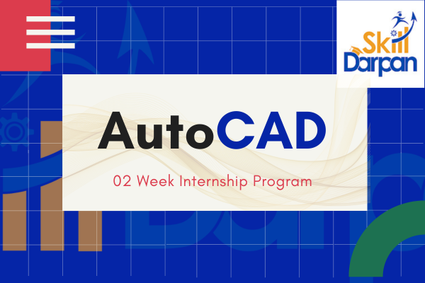TWO WEEK INTERNSHIP AUTOCAD 2D & 3D cover