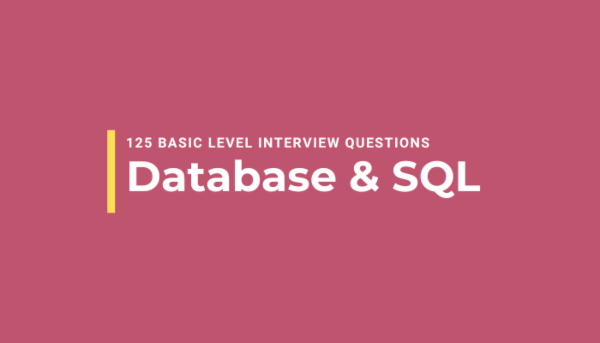 Database & SQL Interview Questions - Basic Level (125 Questions) cover