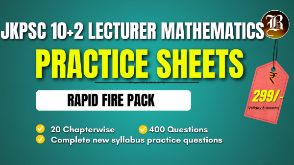 UNIT WISE PRACTICE SHEET (RAPID FIRE) OF JKPSC 10+2 LECTURER MATHEMATICS cover