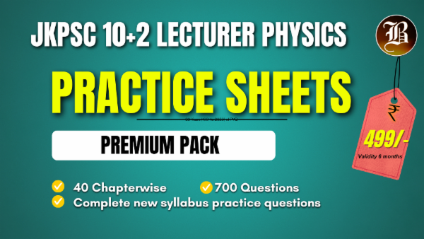 UNIT WISE PRACTICE SHEET (PREMIUM PACK) OF JKPSC 10+2 LECTURER PHYSICS cover