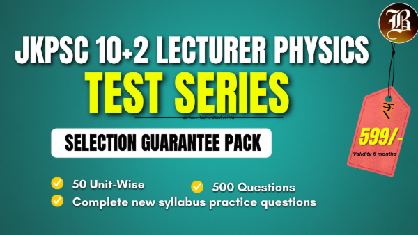 SELECTION GUARANTEE TEST SERIES JKPSC 10+2 LECTURER PHYSICS cover