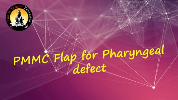 PMMC flap for pharyngeal defect cover